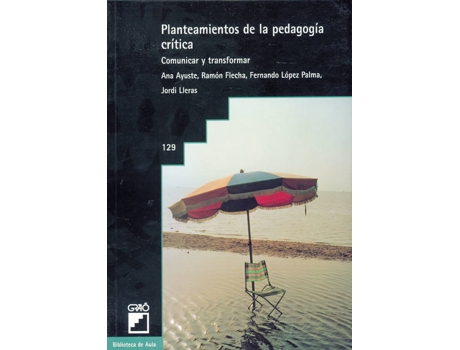 Livro Planteamientos De La Pedagogia Critica. de A. Ayuste (Espanhol)