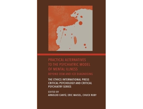 Livro Practical Alternatives to the Psychiatric Model of Mental Illness Beyond DSM and ICD Diagnosing de Cantú e Arnoldo (Inglês - Capa Dura)