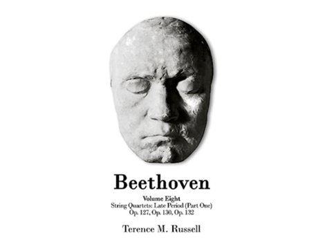 Livro Beethoven - String Quartets - The Galitzin Quartets - Op. 127, 132, and Op. 130 de Terence M Russell (Inglês)