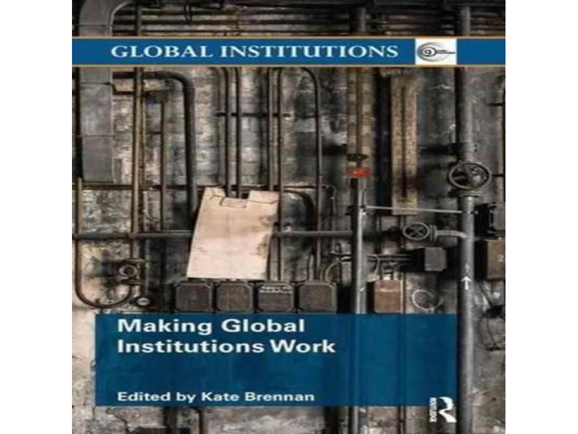 Livro Making Global Institutions Work de Taylor Francis Ltd (Inglês)