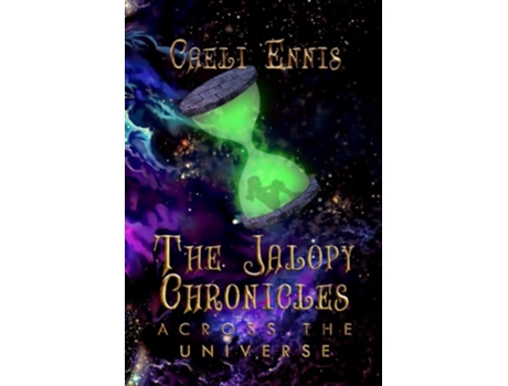 Livro The Jalopy Chronicles Across The Universe De Caeli Ennis (inglês)