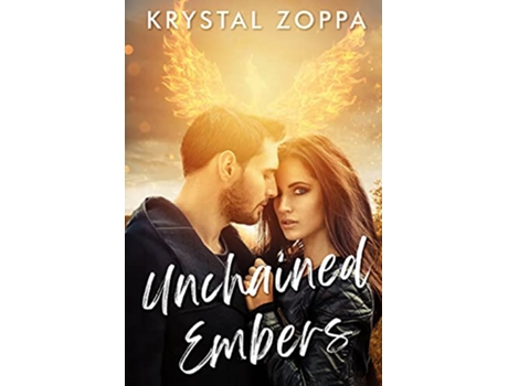 Livro Unchained Embers de Krystal Zoppa (Inglês)