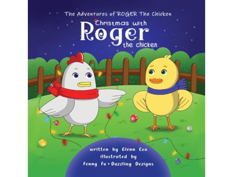 Livro The Adventures Of Roger The Chicken Christmas With Roger The Chicken De Glenn Cox (inglês)