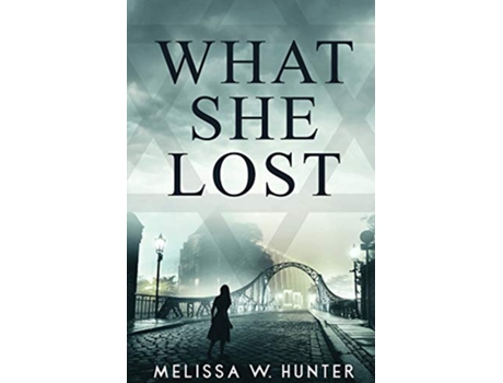 Livro What She Lost de Melissa W Hunter (Inglês)