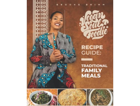 Livro Vegan Soul Foodie Recipe Guide Traditional Meals Vegan Soul Foodie Recipe Guides de Brooke Brimm (Inglês)