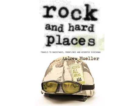 Livro Rock and Hard Places Travels to Backstages Frontlines and Assorted Sideshows de Andrew Mueller (Inglês)