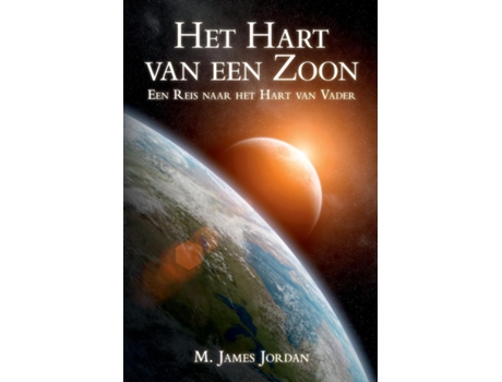 Livro Het Hart Van Een Zoon Een Reis Naar Het Hart Van Vader De M James Jordan (inglês)