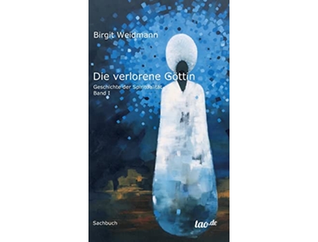 Livro Die verlorene Göttin German Edition de Birgit Weidmann (Alemão - Capa Dura)