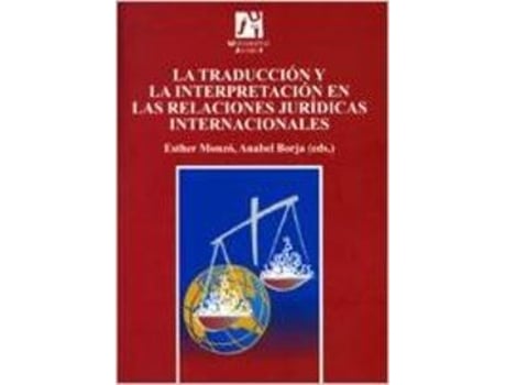 Livro La Traducción Y La Interpretación En Las Relaciones Jurídicas Internacionales de Laura Santamaria Guinot (Espanhol)