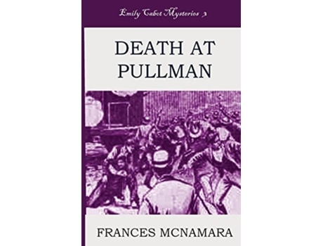 Livro Death at Pullman de Frances McNamara (Inglês)