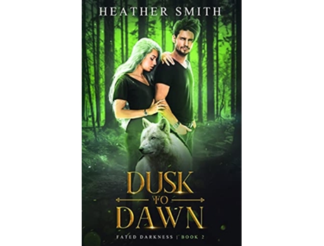 Livro Dusk to Dawn Fated Darkness Book 2 de Heather Smith (Inglês)