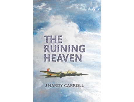 Livro The Ruining Heaven De J Hardy Carroll (inglês)