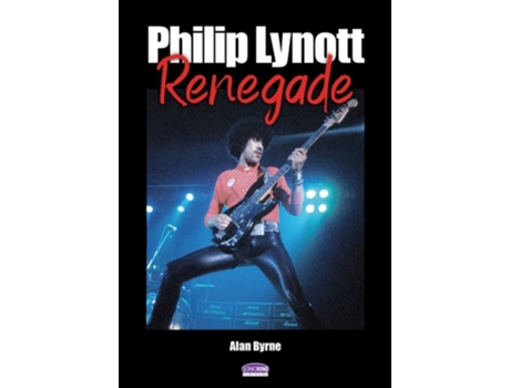 Livro Philip Lynott Renegade de Alan Byrne (Inglês)