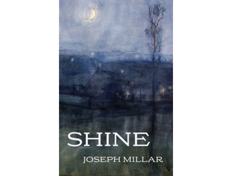 Livro Shine de Joseph Millar (Inglês)