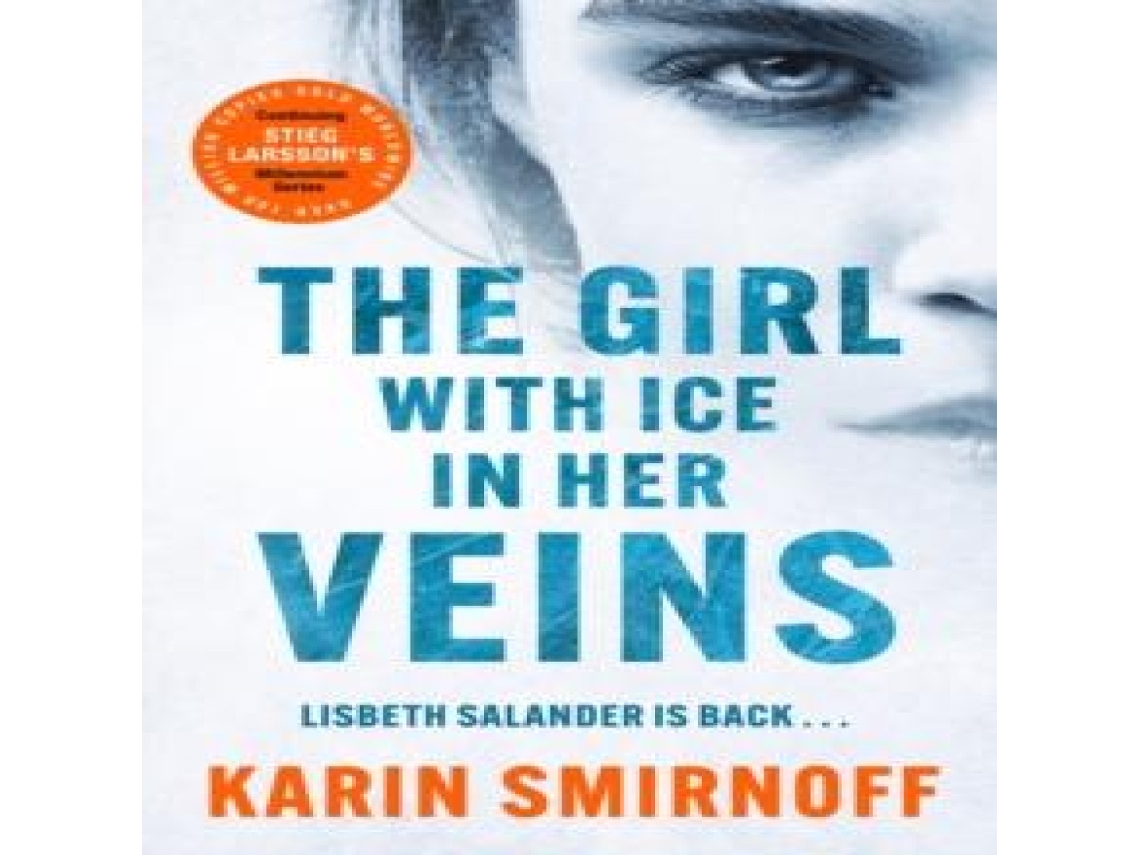 Livro The Girl with Ice in her Veins the latest installment in the internationally bestselling MILLENNIUM series de Karin Smirnoff (Inglês)