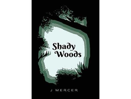 Livro Shady Woods Book one in the Shady Woods series de J Mercer (Inglês)