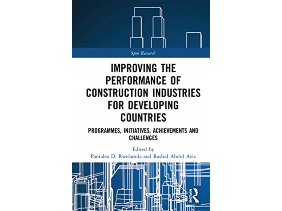 Livro Improving the Performance of Construction Industries for Developing Countries (Inglês)