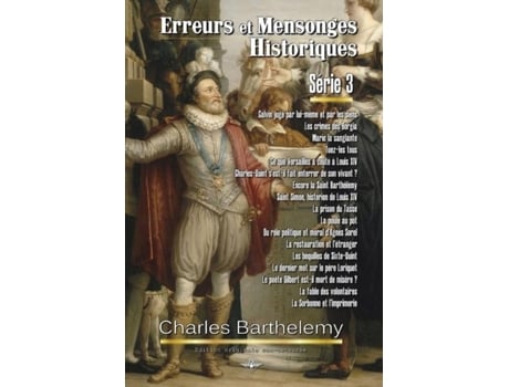 Livro Erreurs Et Mensonges Historiques Série 3 De Charles Barthelemy (inglês)