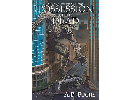 Livro Possession of the Dead A Supernatural Time Travel Zombiethriller Undead World Trilogy Book Two de A P Fuchs (Inglês)