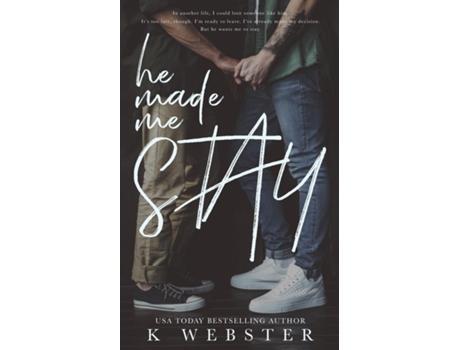Livro He Made Me Stay de K Webster (Inglês)