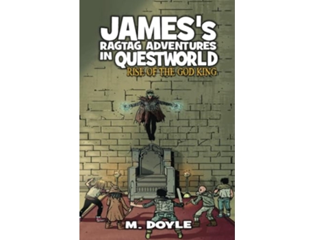 Livro Jamess Ragtag Adventures in Questworld Rise of the God King Book 5 de M Doyle (Inglês)