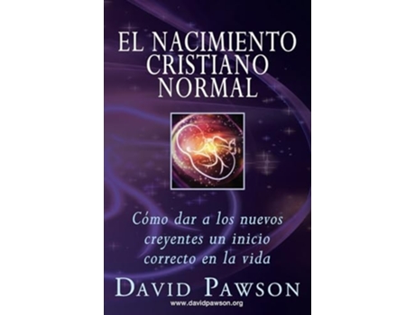 Livro El Nacimiento Cristiano Normal Cómo dar a los nuevos creyentes un inicio correcto en la vida de David Pawson (Espanhol)