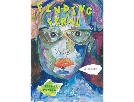 Livro Finding Feral de Andrea Pardue (Inglês)