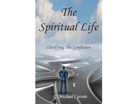 Livro The Spiritual life Clarifying the Confusion de G Michael Cocoris (Inglês)