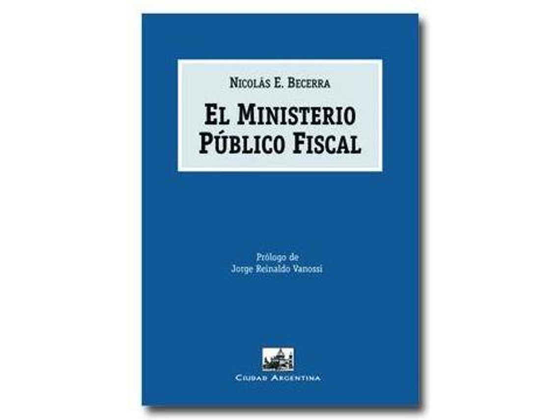 Livro El Ministerio Público Fiscal de Nicolás E Becerra (Espanhol)