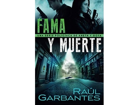 Livro Fama y muerte Una serie policíaca de Aneth y Goya Crímenes en tierras violentas Spanish Edition de Raúl Garbantes Giovanni Banfi (Espanhol)