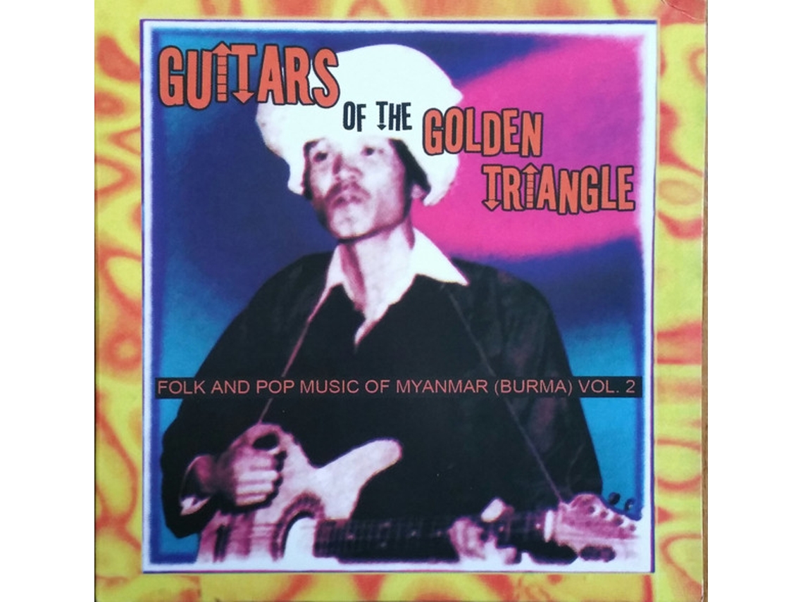 Vinil Guitars Of The Golden Triangle: Folk And Pop Music Of Myanmar (Burma) Vol. 2