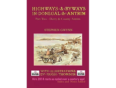Livro Highways and Byways in Donegal and Antrim Part Two Derry Co Antrim de Stephen Gwynn (Inglês)