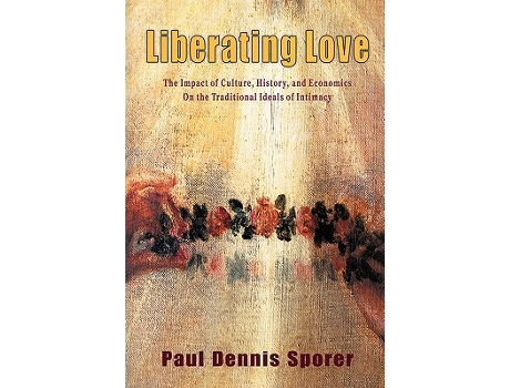 Livro Liberating Love de Paul D Sporer (Inglês)