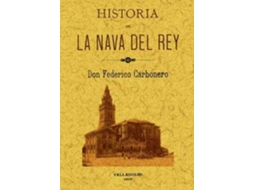 Livro Historia De La Nava Del Rey de Federico Carbonero (Espanhol)
