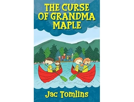 Livro The Curse Of Grandma Maple De Jac Tomlins (inglês)