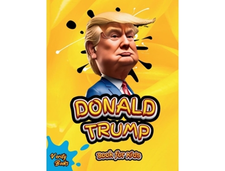 Livro DONALD TRUMP BOOK FOR KIDS The biography of Donald J. Trump, colored pages for Children de Verity Books (Inglês)