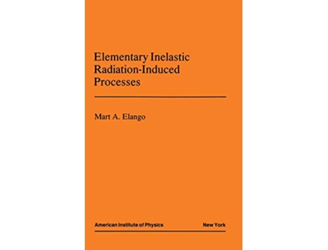 Livro Elementary Inelastic RadiationInduced Processes Translation de MA Elango (Inglês)