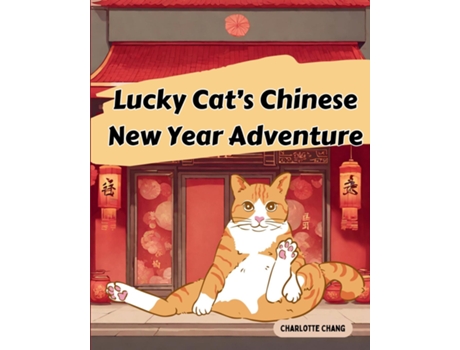 Livro Lucky Cats Chinese New Year Adventure de Charlotte Chang (Inglês)