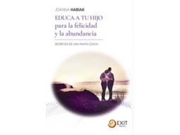 Livro Educa A Tu Hijo Para La Felicidad Y La Abundancia de Joanna Habiak (Português)