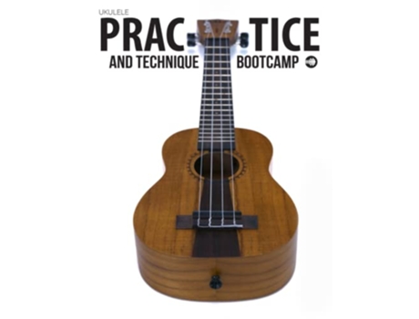 Livro Ukulele Practice And Technique Bootcamp Uke Like The Pros de Terry Carter (Inglês)