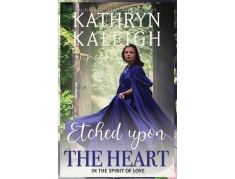 Livro Etched Upon the Heart de Kathryn Kaleigh (Inglês)