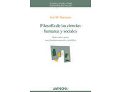 Livro Filosofía De Las Ciencias Humanas Y Sociales de Jose Maria Mardones