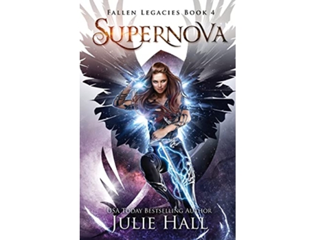 Livro Supernova Fallen Legacies de Julie Hall (Inglês)