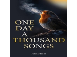 Livro One Day a Thousand Songs de John Miller (Inglês)
