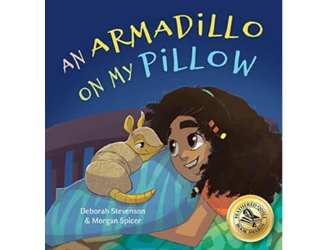 Livro Armadillo on My Pillow de Deborah Stevenson (Inglês - Capa Dura)