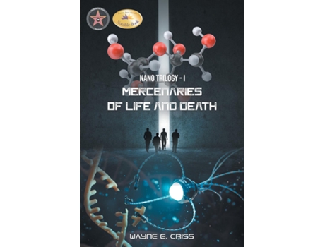 Livro NANO TRILOGY I MERCENARIES OF LIFE AND DEATH de Wayne E Criss (Inglês)