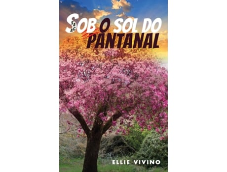 Livro Saga Sob o Sol do Pantanal de Ellie Vivino (Inglês)