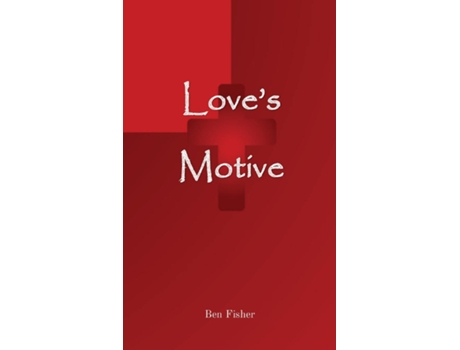 Livro Loves Motive De Ben Fisher (inglês)