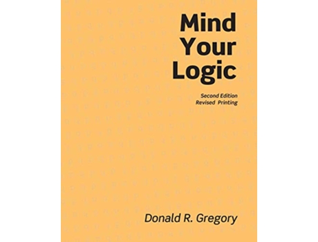 Livro Mind Your Logic de Donald R Gregory (Inglês)