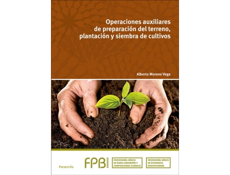 Livro Operaciones Auxiliares De Preparación Del Terreno, Plantación Y Siembra De Cultivos